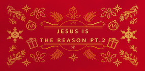 Jesus is the Reason Part 2